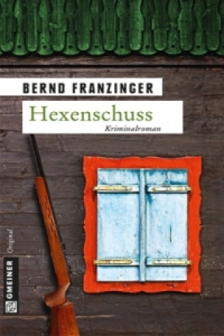 Könyv Hexenschuss Bernd Franzinger