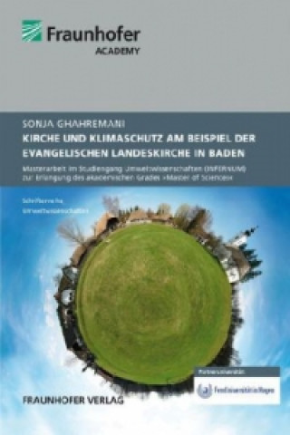 Livre Kirche und Klimaschutz am Beispiel der Evangelischen Landeskirche in Baden. Sonja Ghahremani