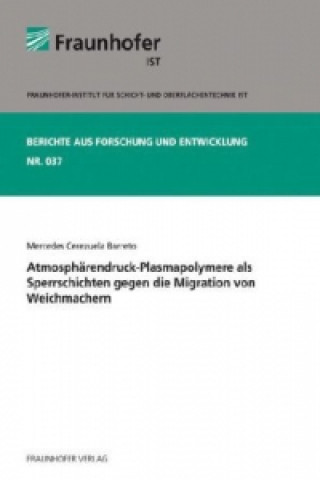 Carte Atmosphärendruck-Plasmapolymere als Sperrschichten gegen die Migration von Weichmachern. Mercedes Cerezuela Barreto