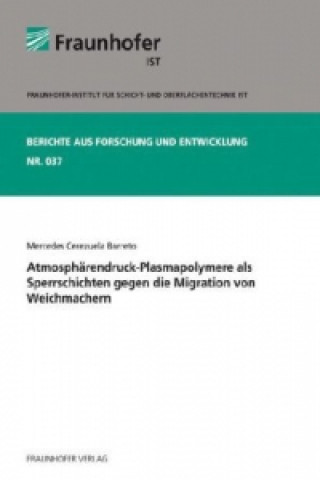 Książka Atmosphärendruck-Plasmapolymere als Sperrschichten gegen die Migration von Weichmachern. Mercedes Cerezuela Barreto