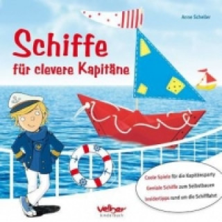 Kniha Schiffe für clevere Kapitäne Anne Scheller
