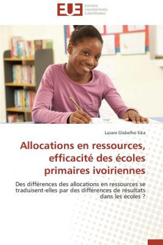 Carte Allocations En Ressources, Efficacit  Des  coles Primaires Ivoiriennes Lazare Glebelho Sika