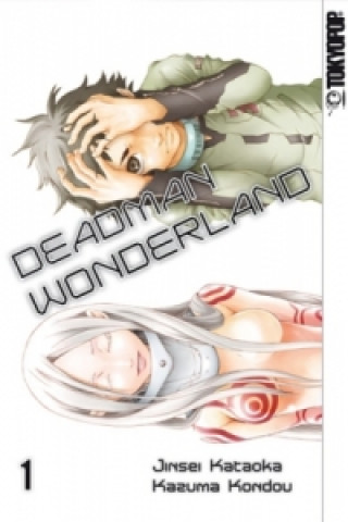 Könyv Deadman Wonderland. Bd.1 Jinsei Kataoka