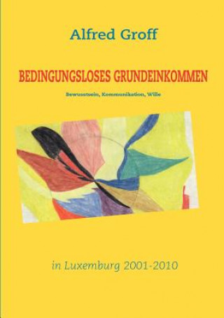 Książka Bedingungsloses Grundeinkommen in Luxemburg Alfred Groff