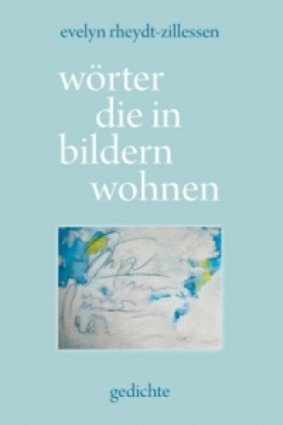 Книга wörter die in bildern wohnen Evelyn Rheydt-Zillessen