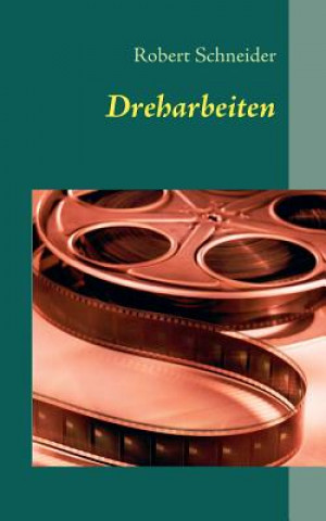 Buch Dreharbeiten Robert Schneider