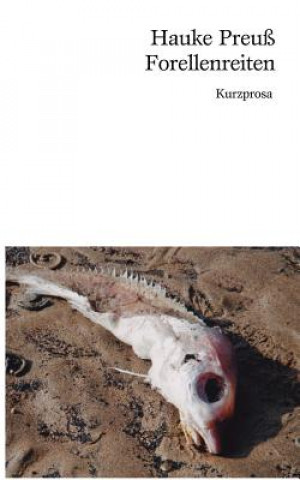 Knjiga Forellenreiten Hauke Preuß