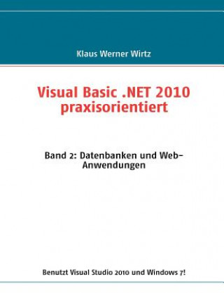 Könyv Visual Basic .NET 2010 praxisorientiert Klaus Werner Wirtz