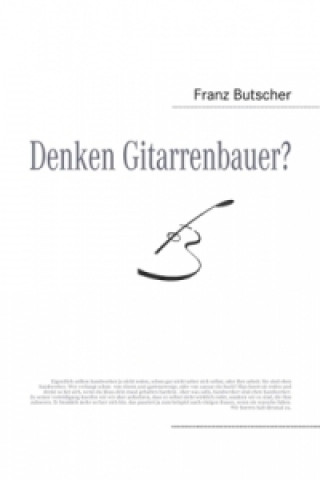 Knjiga Denken Gitarrenbauer? Franz Butscher