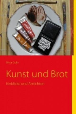 Book Kunst und Brot Silvia Guhr