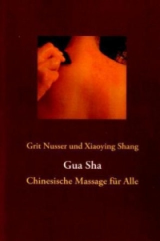 Kniha Gua Sha Grit Nusser