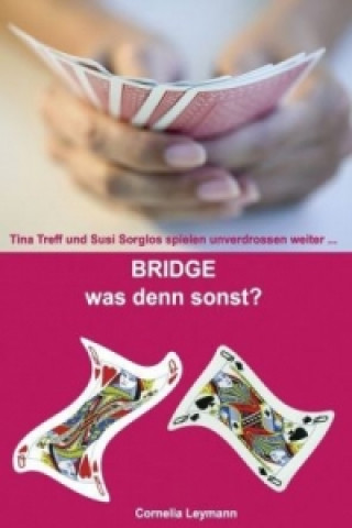 Kniha Bridge was denn sonst? Cornelia Leymann