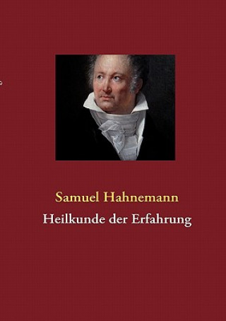 Kniha Heilkunde der Erfahrung Samuel Hahnemann