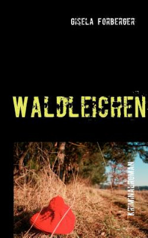 Knjiga Waldleichen Gisela Forberger