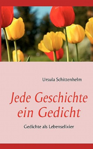 Carte Jede Geschichte ein Gedicht Ursula Schittenhelm