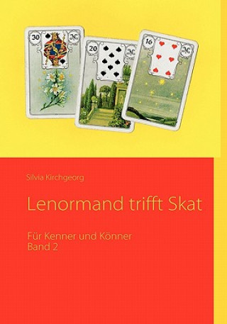 Carte Lenormand trifft Skat Silvia Kirchgeorg