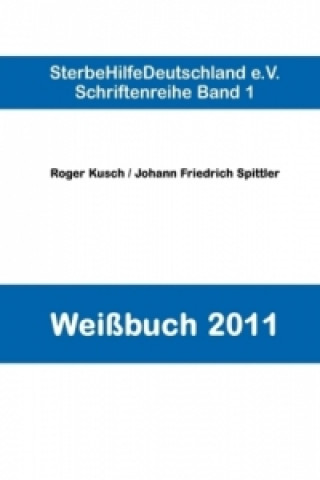 Книга Weißbuch 2011 Roger Kusch