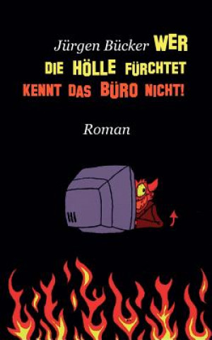 Könyv Wer die Hoelle furchtet ... Jürgen Bücker