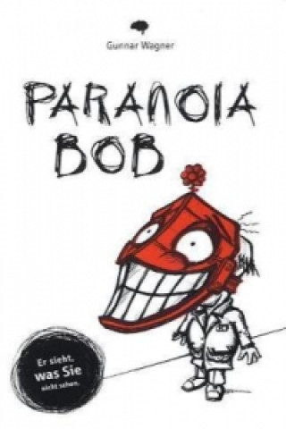 Kniha Paranoia-Bob Gunnar Wagner