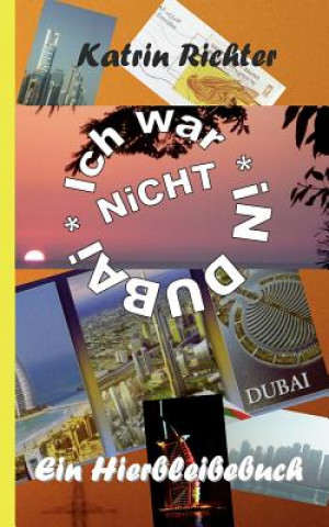 Livre Ich war nicht in Dubai Katrin Richter