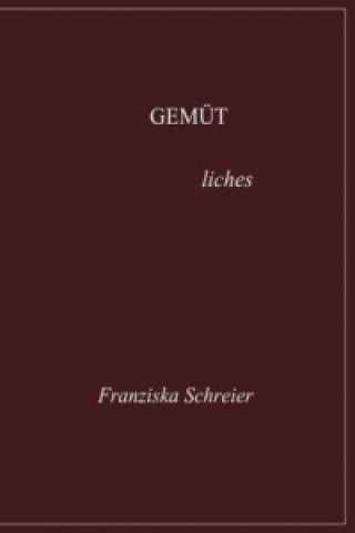 Könyv GEMÜTliches Franziska Schreier