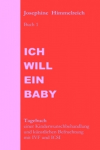 Kniha Ich will ein Baby Josephine Himmelreich