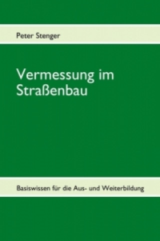 Kniha Vermessung im Straßenbau Peter Stenger