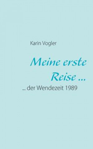 Knjiga Meine erste Reise ... Karin Vogler