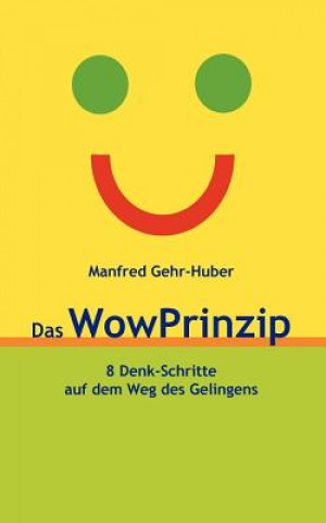 Könyv WowPrinzip Manfred Gehr-Huber