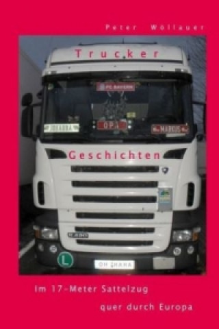 Buch Trucker-Geschichten Peter Wöllauer