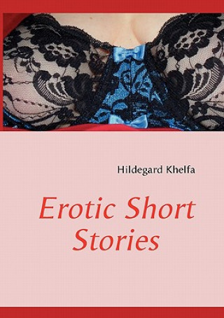 Kniha Erotic Short Stories Hildegard Khelfa