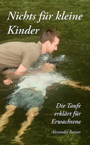 Kniha Nichts fur kleine Kinder Alexander Basnar