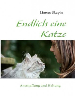 Könyv Endlich eine Katze Marcus Skupin
