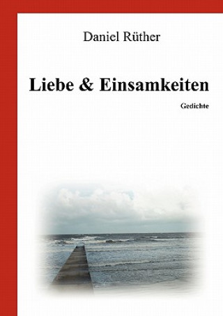 Buch Liebe & Einsamkeiten Daniel Rüther