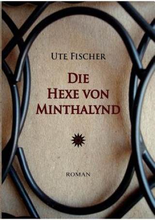 Kniha Hexe von Minthalynd Ute Fischer