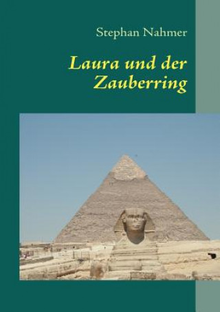 Könyv Laura und der Zauberring Stephan Nahmer