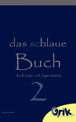 Kniha schlaue, blaue Buch der Kinder- und Jugendarbeit 2 Christian Mehler