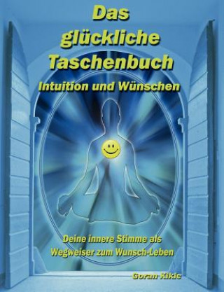 Książka gluckliche Taschenbuch - Intuition und Wunschen Goran Kikic