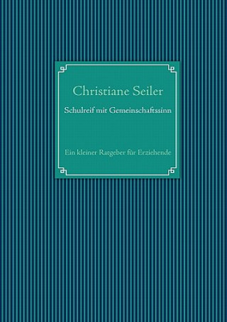 Książka Schulreif mit Gemeinschaftssinn Christiane Seiler