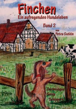 Carte Finchen - Ein aufregendes Hundeleben - Band 2 Petra Gutkin