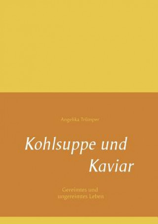 Könyv Kohlsuppe und Kaviar Angelika Trümper