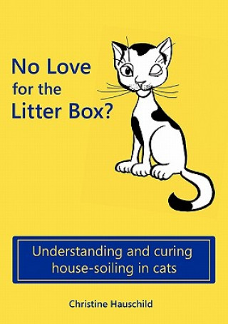Kniha No Love for the Litter Box? Christine Hauschild