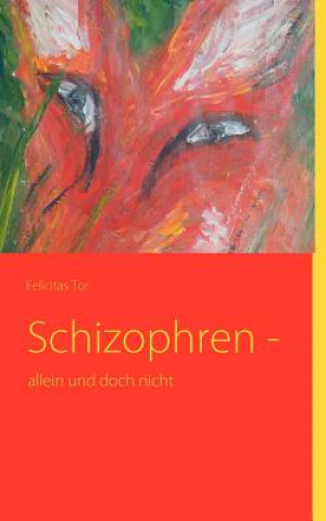 Carte Schizophren - Felicitas Tor