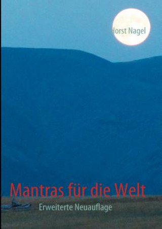 Kniha Mantras fur die Welt Horst Nagel