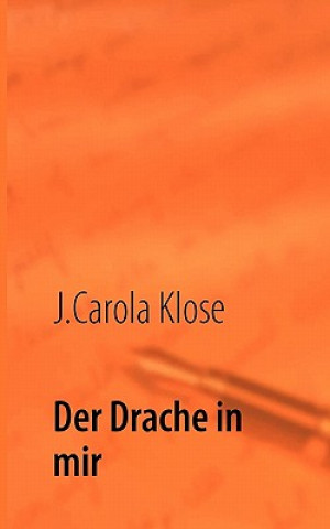 Kniha Drache in mir J.Carola Klose