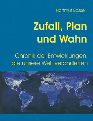 Könyv Zufall, Plan und Wahn Hartmut Bossel