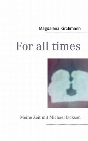 Книга For all times Magdalena Kirchmann