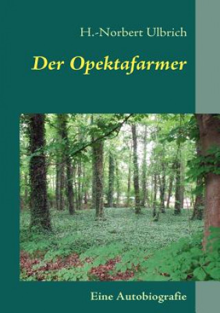 Knjiga Opektafarmer H.-Norbert Ulbrich