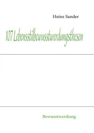 Kniha 107 Lebensstilbewusstwerdungsthesen Heinz Sander
