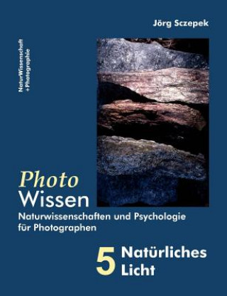 Könyv PhotoWissen - 5 Naturliches Licht Jörg Sczepek